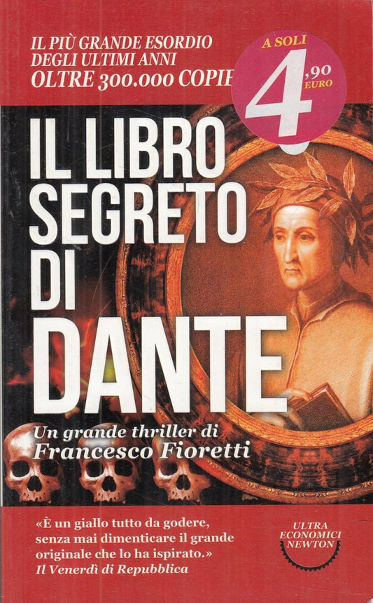 LN2- IL LIBRO SEGRETO DI DANTE - FRANCESCO FIORETTI - NEWTON ECONOMICI- B- JXS30