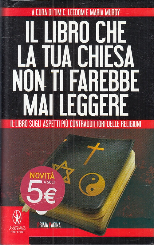 LS- IL LIBRO CHE LA CHIESA NON TI FAREBBE MAI LEGGERE-- NEWTON- 2014- CS- ZFS474