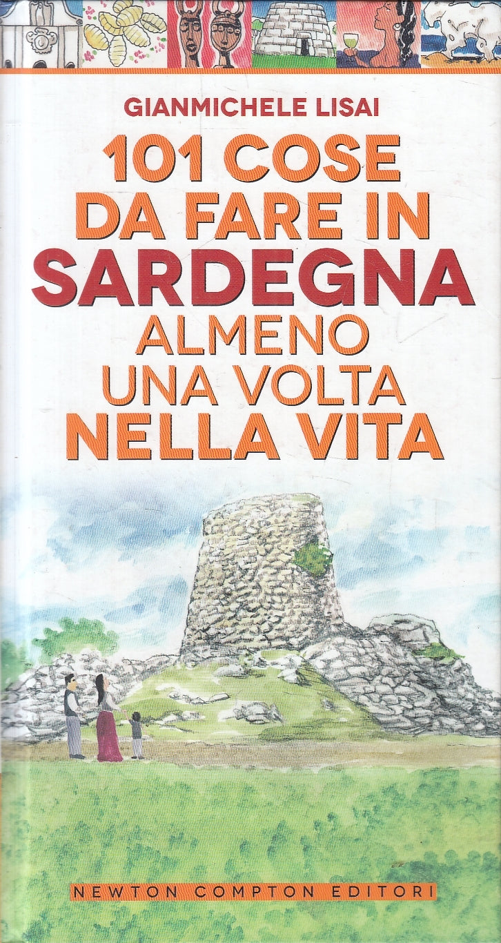 LN2- 101 COSE FARE IN SARDEGNA UNA VOLTA NELLA VITA - LISAI - NEWTON - C - JXS26