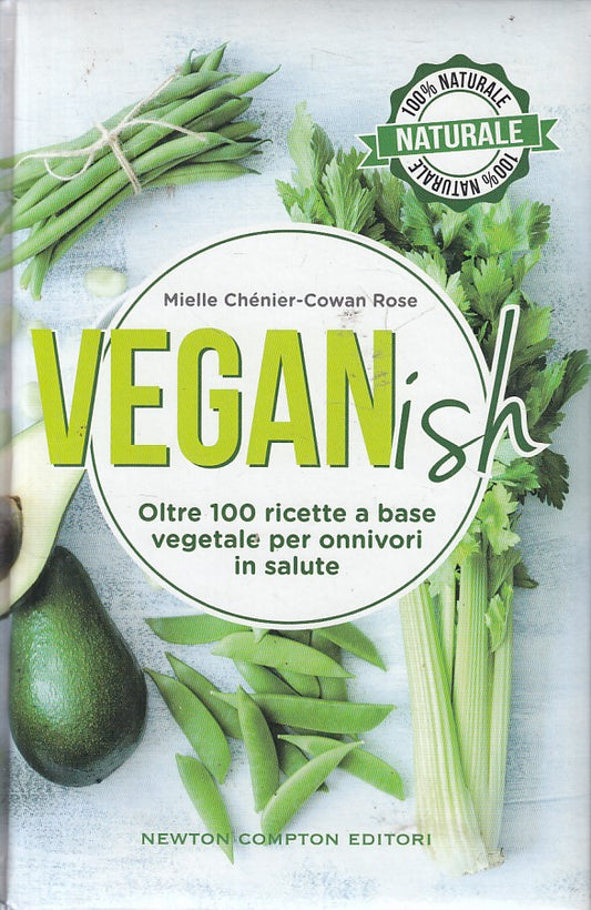 LK- VEGANISH 100 RICETTE A BASE VEGETALE - ROSE - NEWTON --- 2015 - C - ZFS222