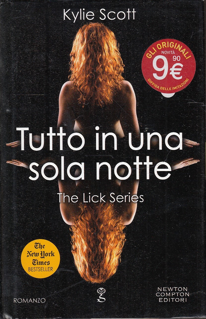 LN- TUTTO IN UNA SOLA NOTTE LICK SERIES- KYLIE SCOTT- NEWTON--- 2015- CS- YFS424