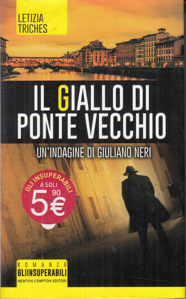 LN2- IL GIALLO DI PONTE VECCHIO- LETIZIA TRICHES- NEWTON INSUPERABILI- CS-JXS100
