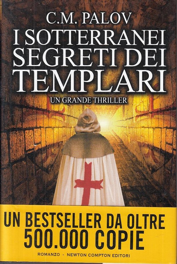 I SOTTERRANEI NEI SEGRETI DEI TEMPLARI - PALOV - NEWTON --- 2015- CS- JXS28