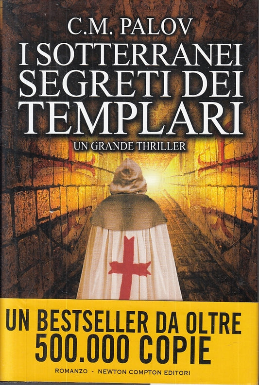 I SOTTERRANEI NEI SEGRETI DEI TEMPLARI - PALOV - NEWTON --- 2015- CS- JXS28