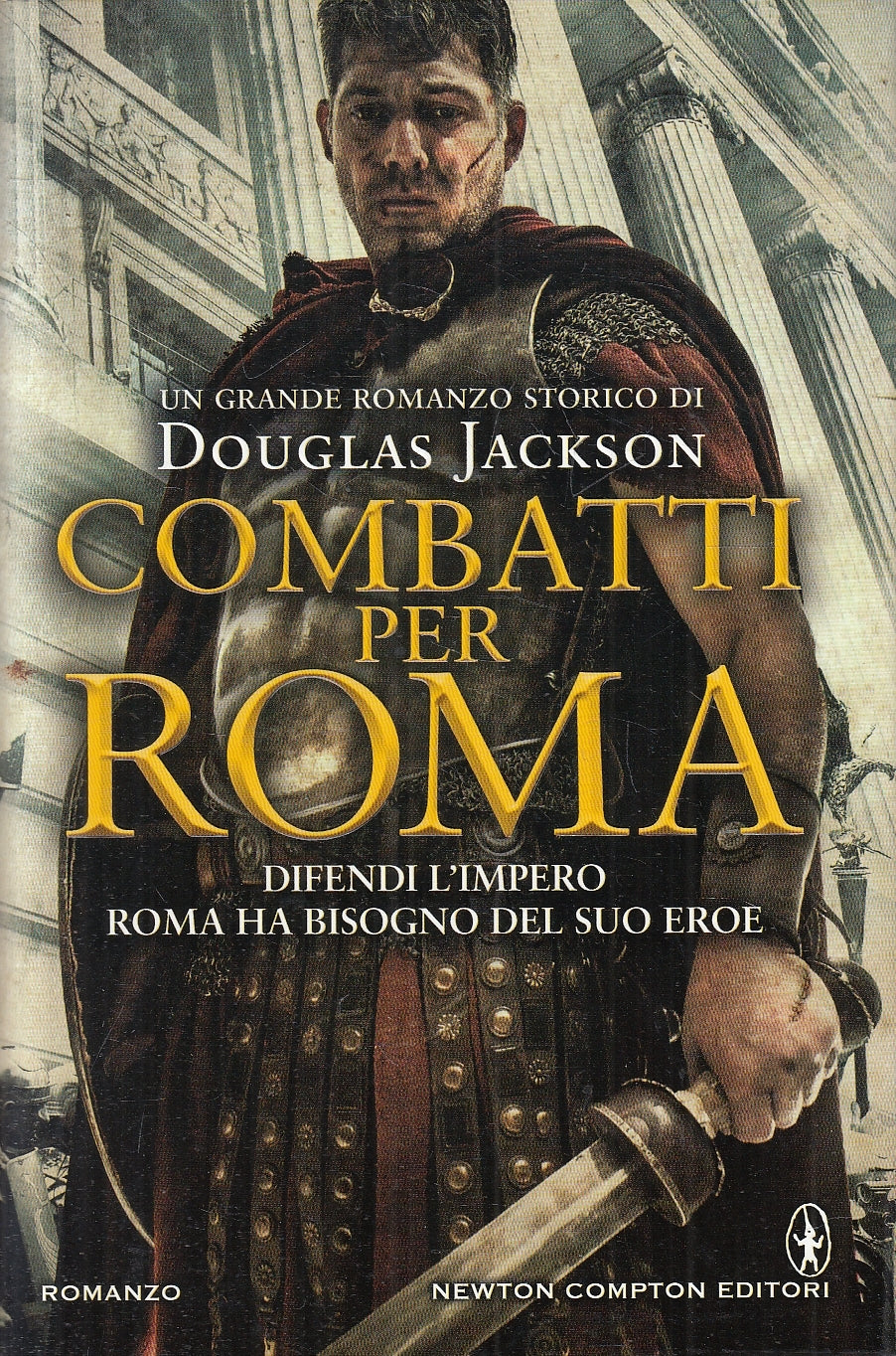 LN2- COMBATTI PER ROMA - DOUGLAS JACKSON - NEWTON - CS - JXS154
