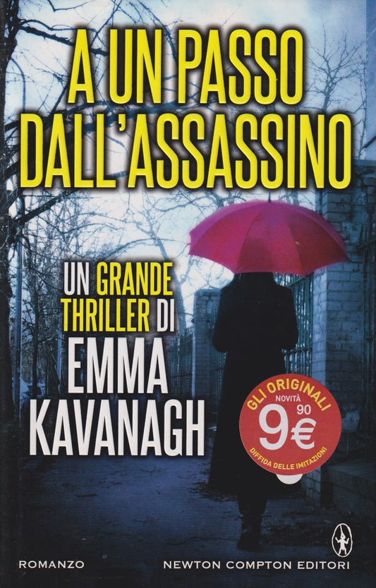 A un passo dall'assassino - Emma Kavanagh - Newton Nuova narrativa - JXS277