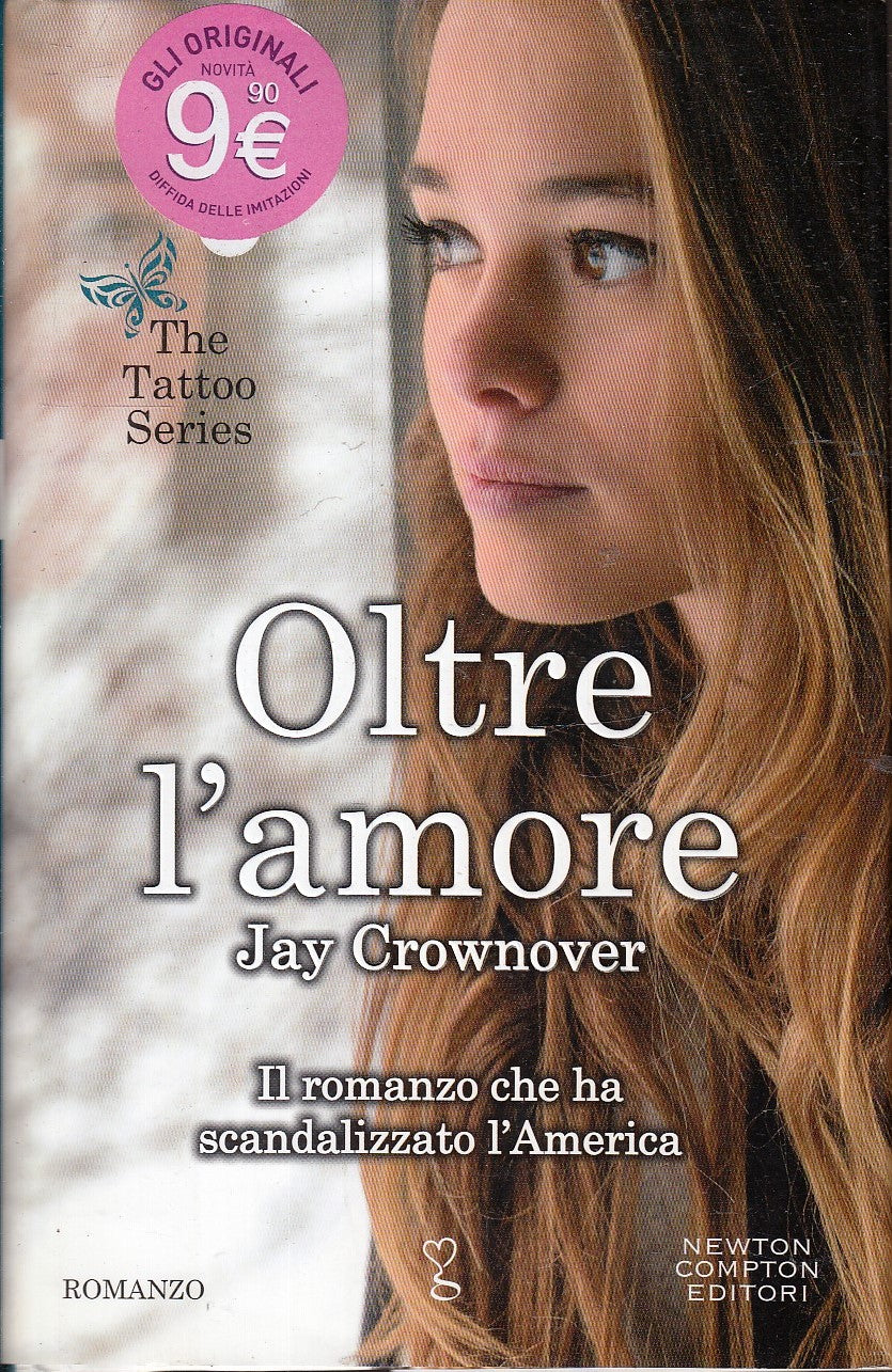 LN- OLTRE L'AMORE - JAY CROWNOVER - NEWTON COMPTON --- 2015- CS- YFS430