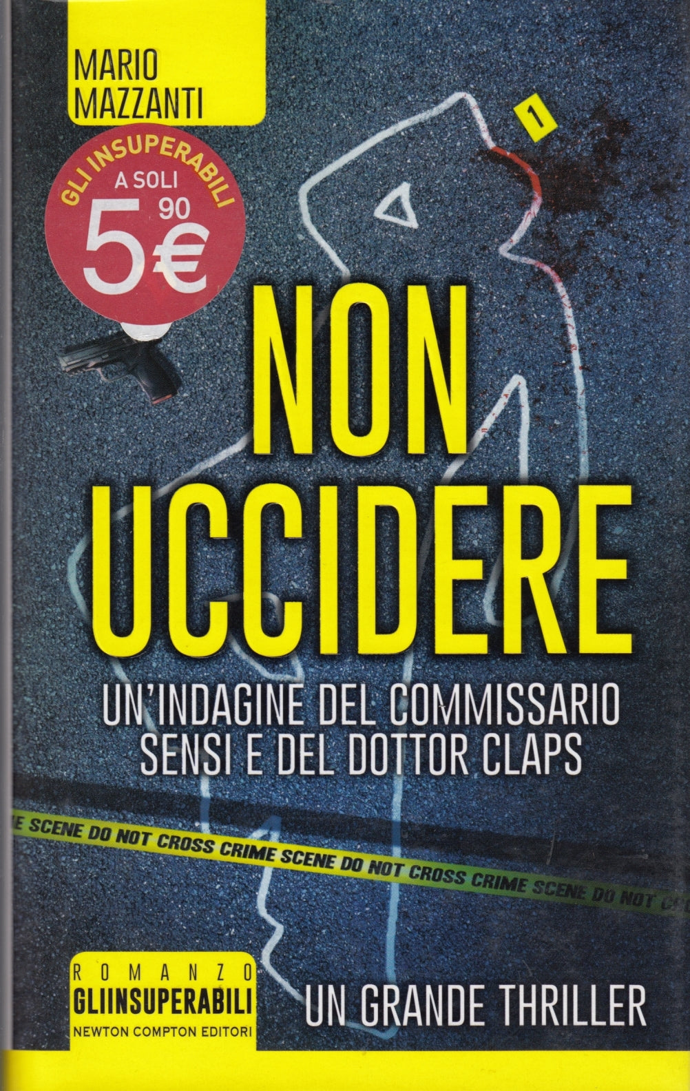 Non uccidere Sensi Claps- Mario Mazzanti- Newton Gli Insuperabili- 1a ed.- ZFS93