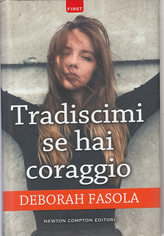 LN- TRADISCIMI SE HAI CORAGGIO - FASOLA - NEWTON -- 1a ED. - 2016 - C - YFS406