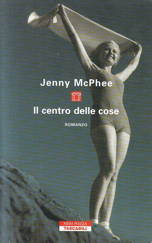 LN2- IL CENTRO DELLE COSE - JENNY MCPHEE - NERI POZZA TASCABILI - B - JXS248
