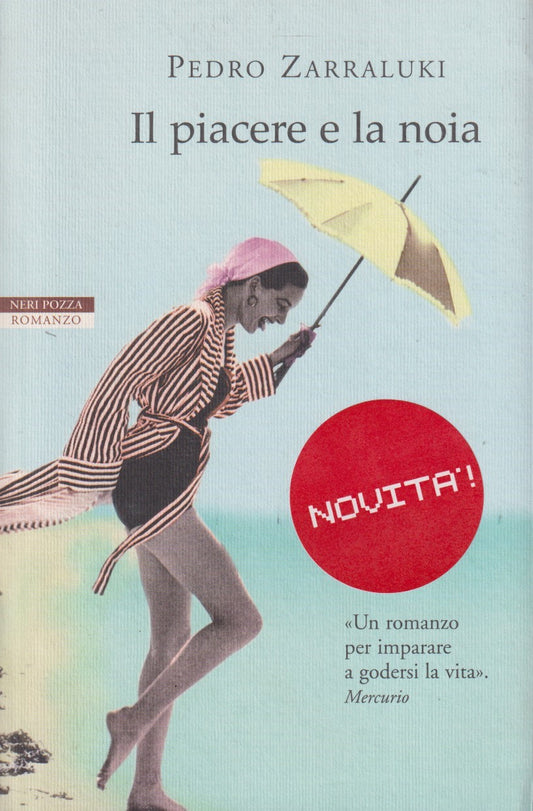 Il piacere e la noia - Zarraluki - Neri Pozza Narratori delle tavole - JXS331