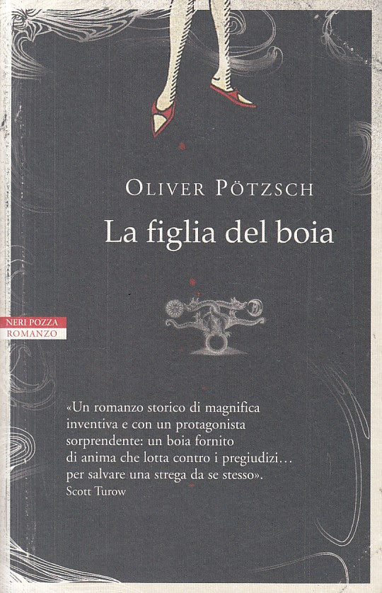 LN- LA FIGLIA DEL BOIA - OLIVER POTZSCH - NERI POZZA --- 2012 - B - ZFS2