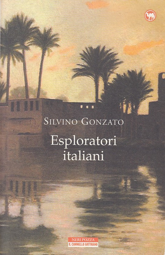 LN- ESPLORATORI ITALIANI - SILVINO GONZATO - NERI POZZA --- 2012 - B - ZFS111