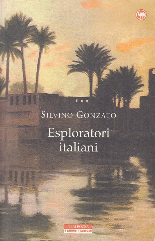 LN- ESPLORATORI ITALIANI - SILVINO GONZATO - NERI POZZA --- 2012 - B - ZFS111