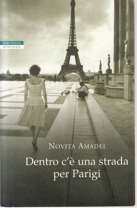 LN- DENTRO C'E' UNA STRADA PER PARIGI- NOVITA AMADEI- NERI POZZA- 2014- B-YFS158