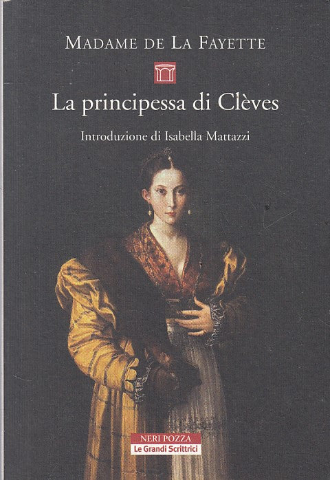 LN- LA PRINCIPESSA DI CLEVES - DE LA FAYETTE - NERI POZZA --- 2014 - B - YFS193