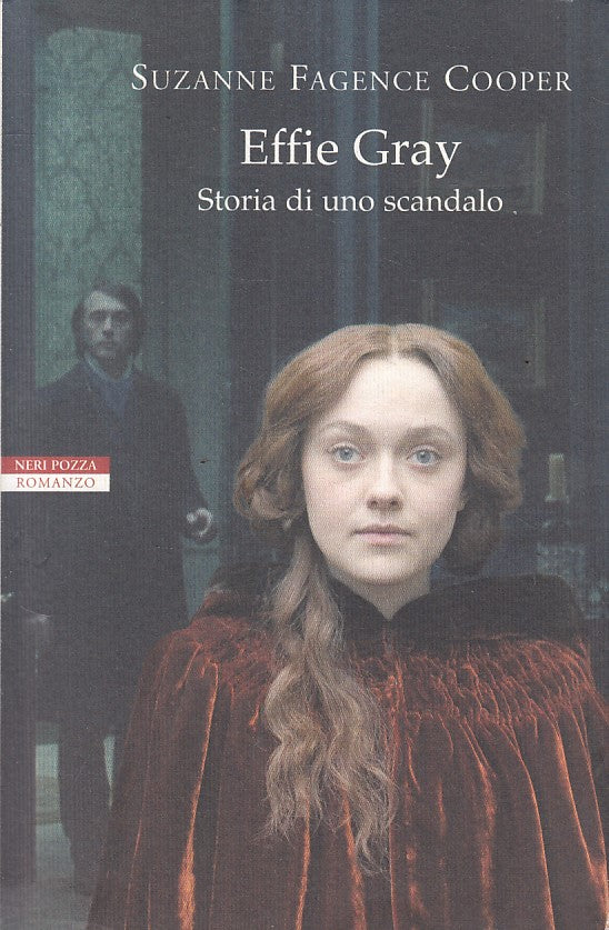 LN- EFFIE GRAY STORIA DI SCANDALO - COOPER - NERI POZZA --- 2015 - B - ZFS111