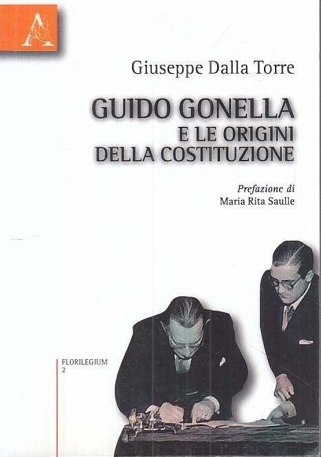 LS- GUIDO GONELLA E ORIGINI COSTITUZIONE - TORRE - ARCANE --- 2009 - B - ZTS294