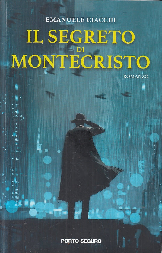IL SEGRETO DI MONTECRISTO- EMANUELE CIACCHI- PORTO SEGURO--- 2019- B- ZFS479