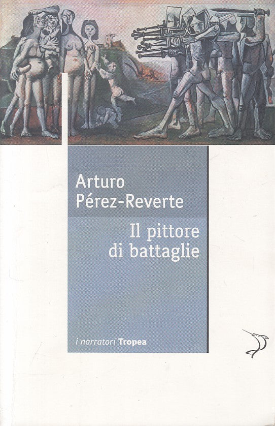 LN- IL PITTORE DI BATTAGLIE - REVERTE - TROPEA -- 1a ED. - 2007 - B - ZFS440