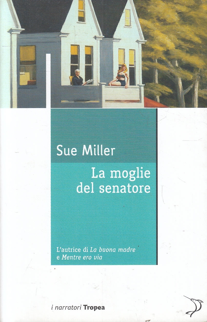 LN- LA MOGLIE DEL SENATORE - SUE MILLER - TROPEA -- 1a ED. - 2008 - B - ZFS325