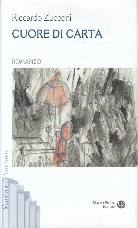 CUORE DI CARTA - RICCARDO ZUCCONI - MARCO PAGLIAI --- 2015- BS- ZFS479
