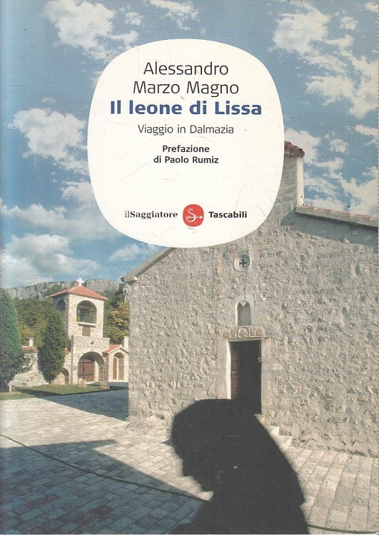 LN- IL LEONE DI LISSA- ALESSANDRO MARZO MAGNO- IL SAGGIATORE--- 2011- B- YFS478