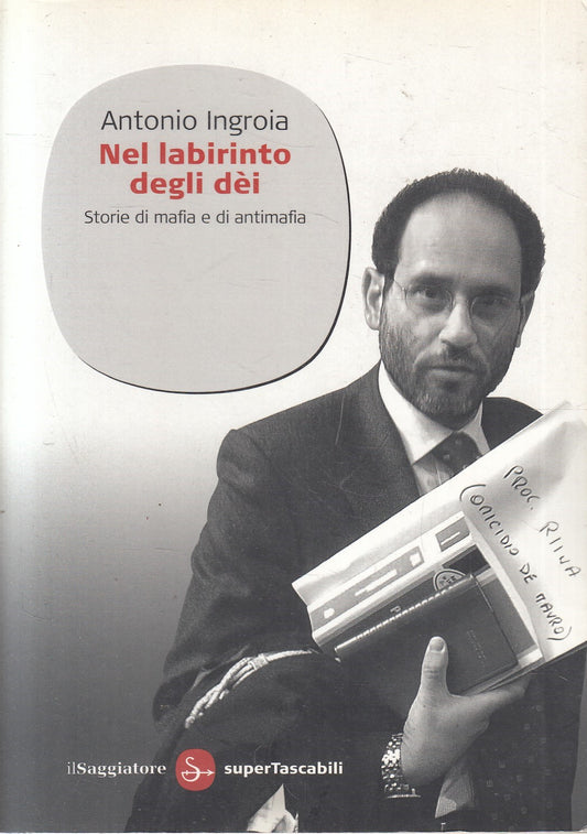 LN2- NEL LABIRINTO DEGLI DEI - ANTONIO INGROIA - SAGGIATORE - B - JXS239