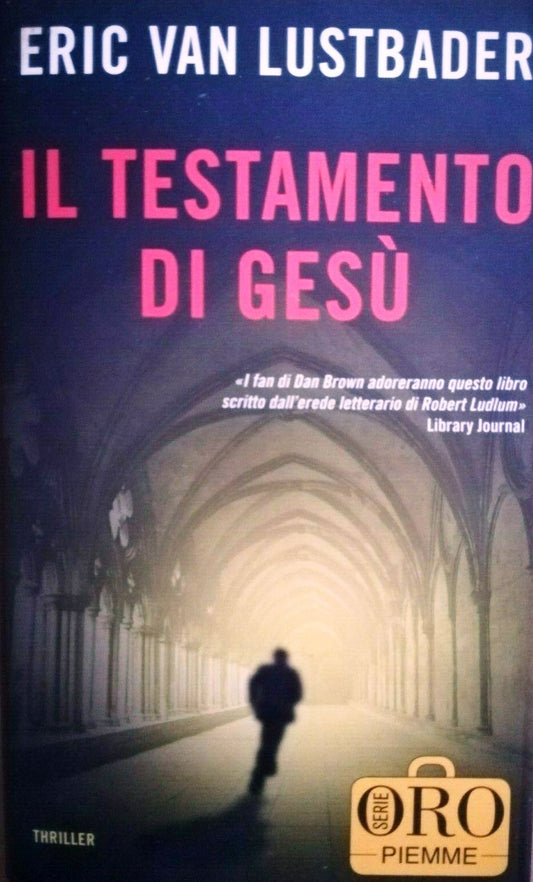 IL TESTAMENTO DI GESU' - ERIC VAN LUSTBADER - PIEMME SERIE ORO - BS - JXS66