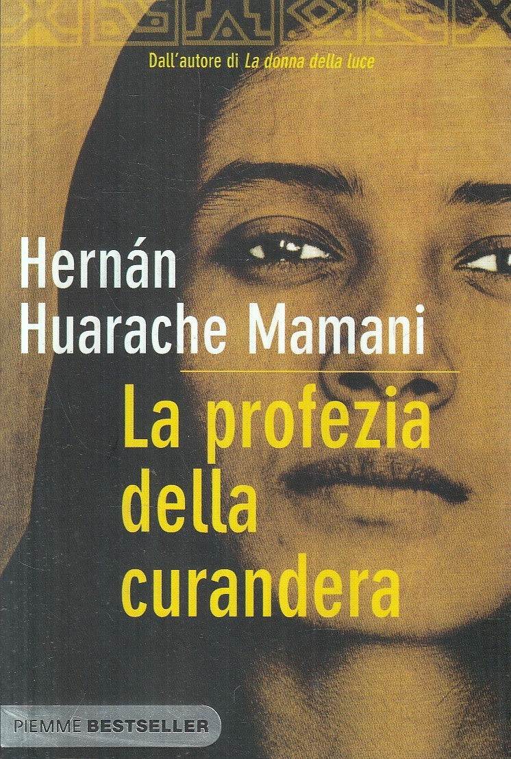 LN- LA PROFEZIA DELLA CURANDERA - MAMANI - PIEMME --- 2008 - B - YFS471