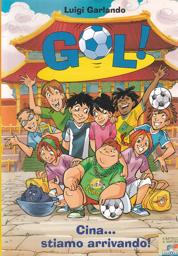 LN- GOL! N.14 CINA STIAMO ARRIVANDO- GARLANDO- PIEMME- BATTELLO-- 2009 - B - RGZ