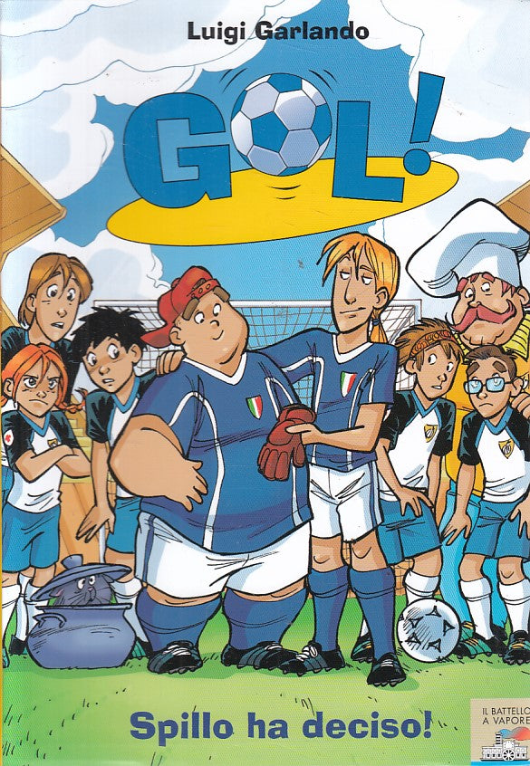 LN- GOL! N.16 SPILLO HA DECISO! - GARLANDO - PIEMME - BATTELLO -- 2010 - B - RGZ