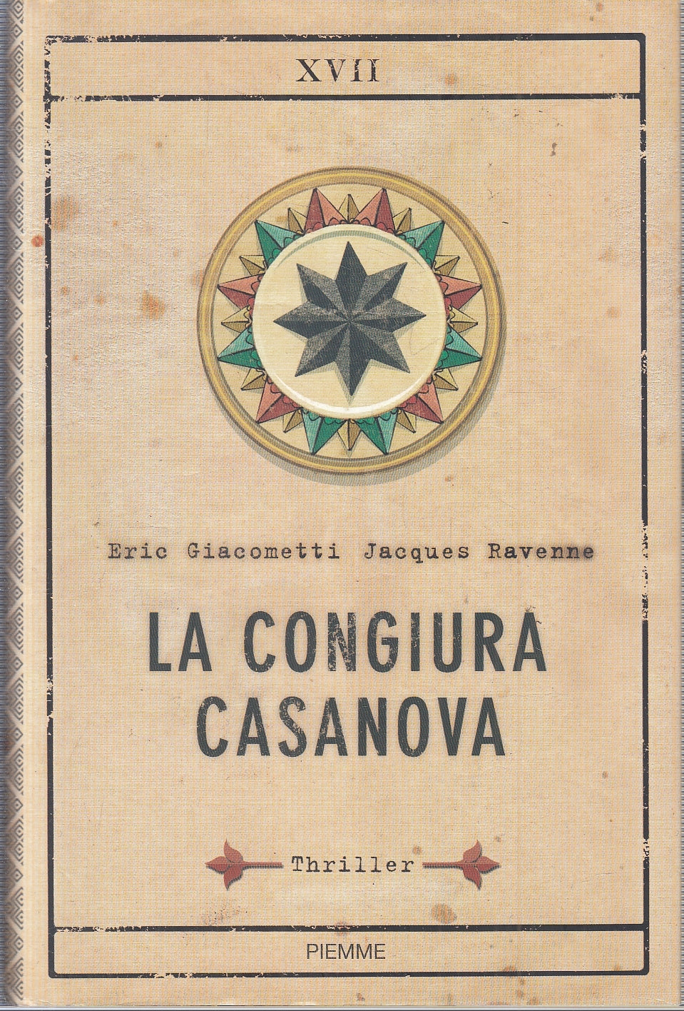 LN- LA CONGIURA CASANOVA - GIACOMETTI RAVENNE - PIEMME --- 2009 - CS - YFS158