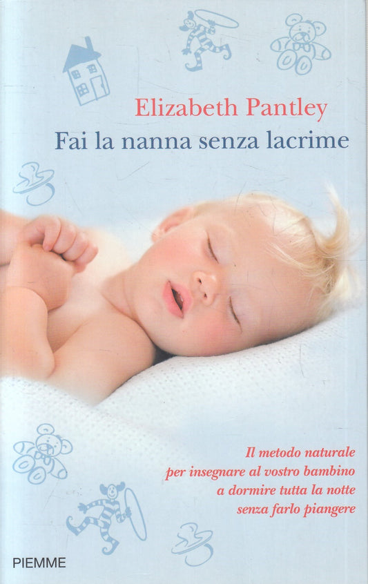 LN2- FAI LA NANNA SENZA LACRIME - ELIZABETH PANTLEY - PIEMME - B - JXS244
