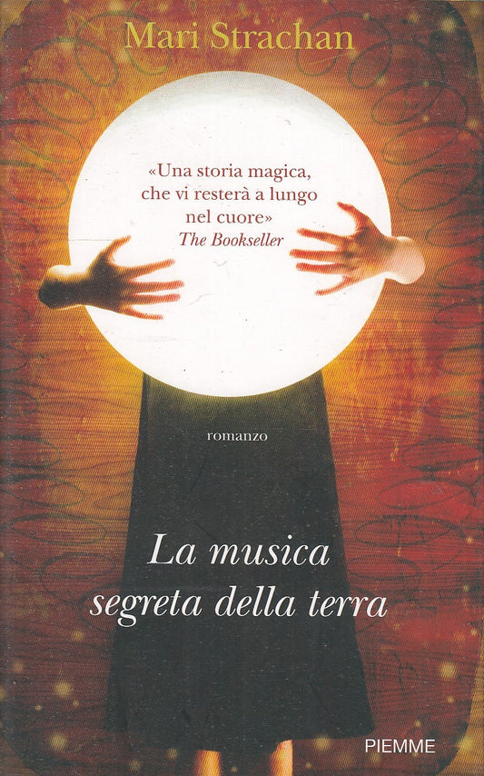 LA MUSICA SEGRETA DELLA TERRA - MARI STRACHAN - PIEMME - BS - JXS79
