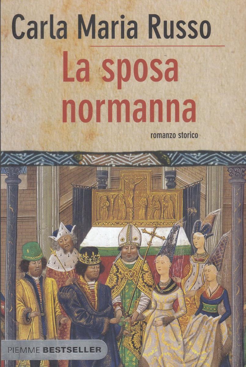 LN2- LA SPOSA NORMANNA - CARLA MARIA RUSSO - PIEMME BESTSELLERS - B - JXS9