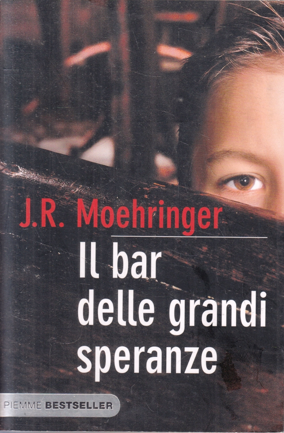 Il bar delle grandi speranze- J. R. Moehringer- Piemme Bestseller- 1a ed.-ZFS104