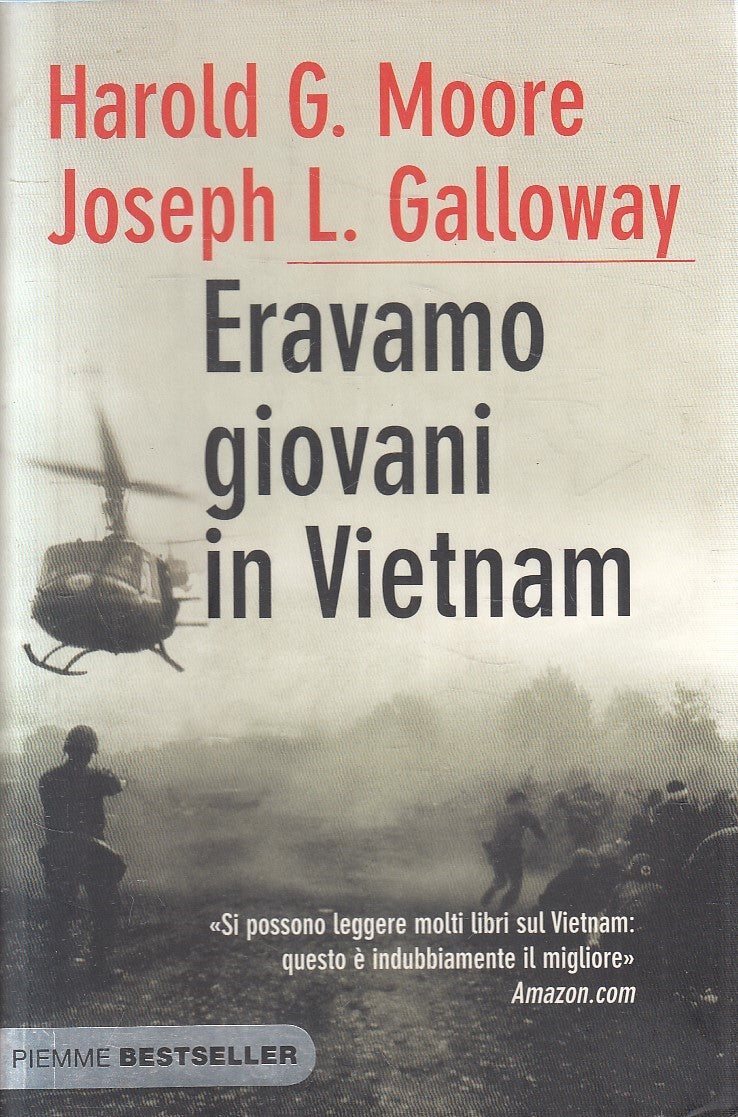 LN2- ERAVAMO GIOVANI IN VIETNAM - MOORE GALLOWAY - PIEMME BESTSELLER - B- JXS282