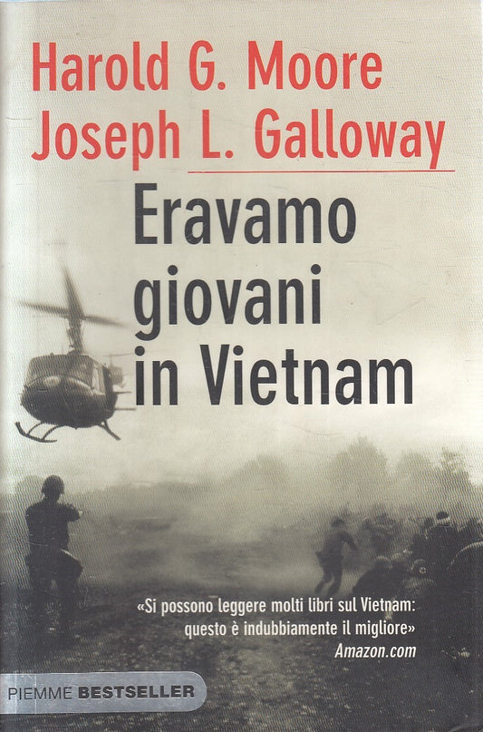 LN2- ERAVAMO GIOVANI IN VIETNAM - MOORE GALLOWAY - PIEMME BESTSELLER - B- JXS282