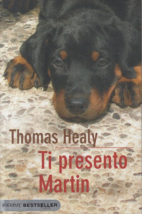 TI PRESENTO MARTIN - THOMAS HEALY - PIEMME -- 1a ED. - 2009 - B - ZFS647