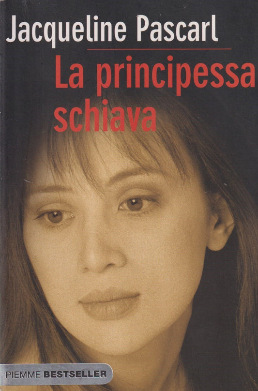 La principessa schiava - Jacqueline Pascarl - Piemme Bestseller - JXS335