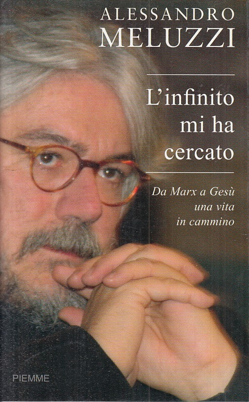 LS- L'INFINITO MI HA CERCATO - MELUZZI - PIEMME -- 1a ED. - 2009 - BS - YFS153