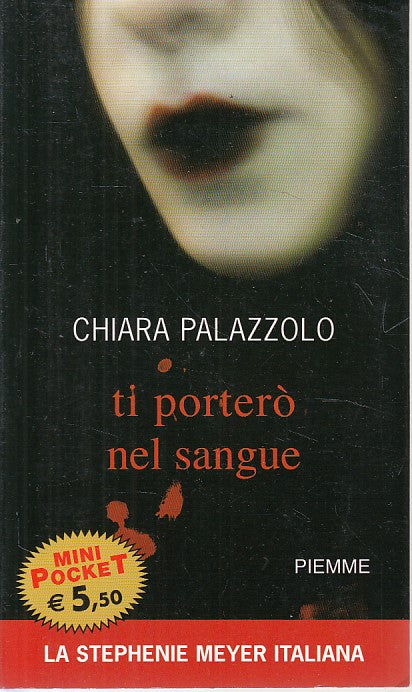 LN- TI PORTERO' NEL SANGUE - PALAZZOLO - PIEMME - MINI POCKET-- 2009 - B - YFS33