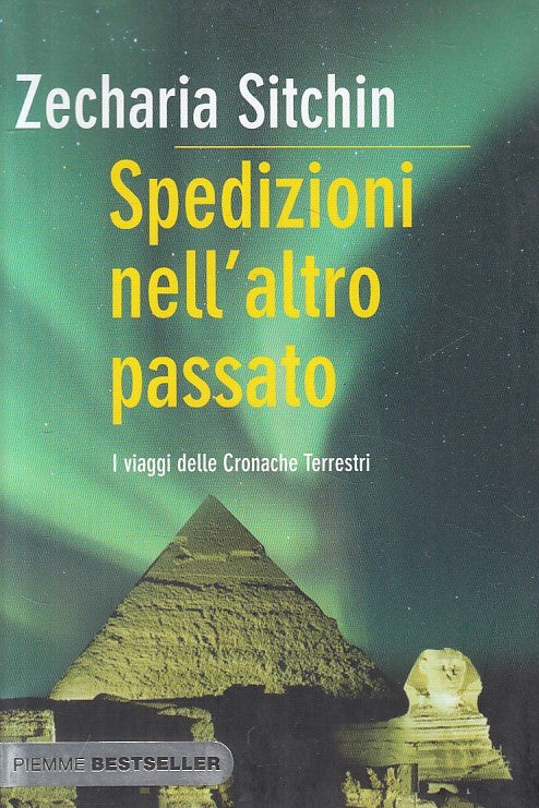 LS- SPEDIZIONI NELL'ALTRO PASSATO - SITCHIN - PIEMME --- 2009 - B - YFS426