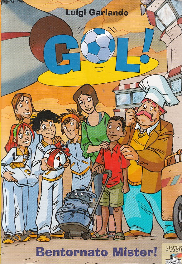 LN- GOL! N.17 BENTORNATO MISTER!- GARLANDO - PIEMME - BATTELLO -- 2010 - B - RGZ