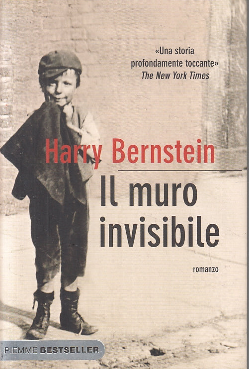 LN- IL MURO INVISIBILE - HARRY BERNSTEIN - PIEMME - BESTSELLER-- 2009- B- ZFS278