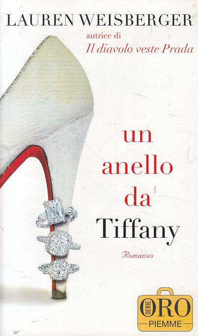 LN- UN ANELLO DA TIFFANY - WEISBERGER - PIEMME - ORO - 1a ED.- 2009 - B - YFS604