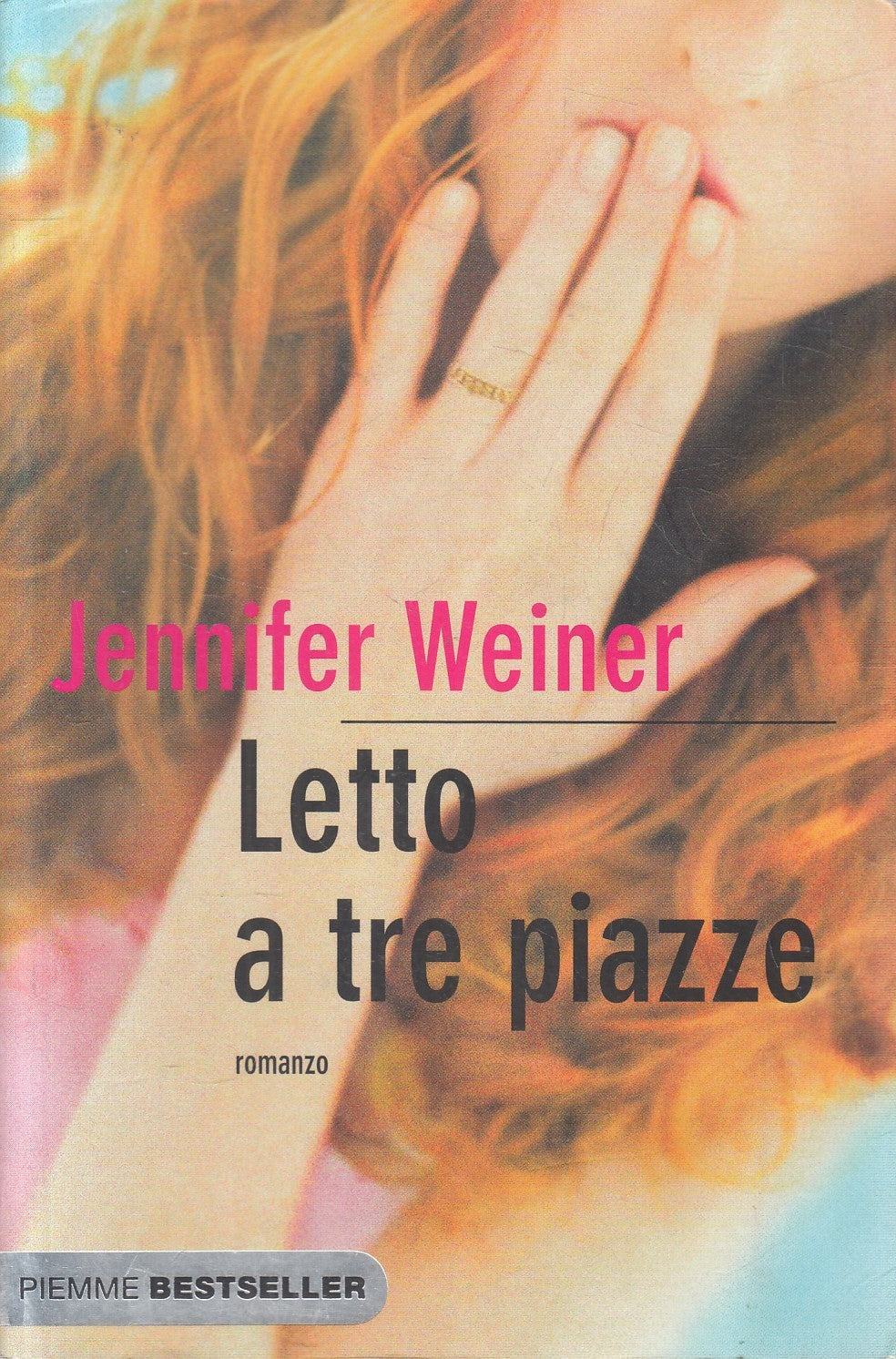Letto a tre piazze - Jennifer Weiner - Piemme Bestseller - JXS325