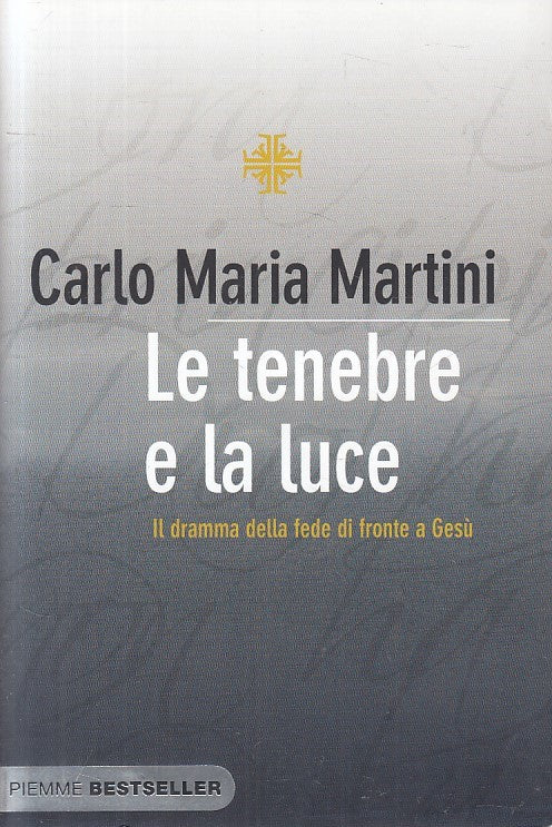LS- LE TENEBRE E LA LUCE - MARTINI - PIEMME -- 1a ED. - 2009 - B - ZFS207