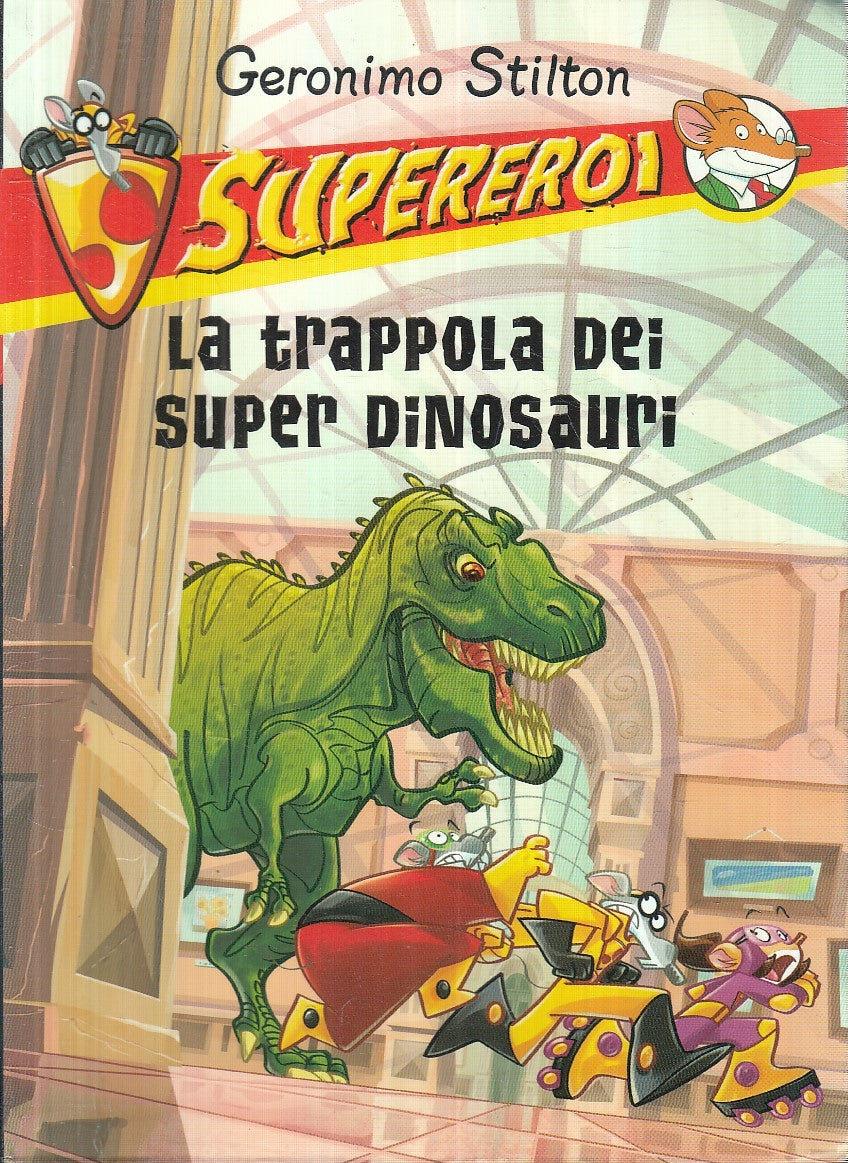 LN2- GERONIMO STILTON SUPEREROI TRAPPOLA SUPER DINOSAURI - PIEMME - B - JXS254
